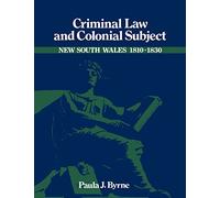 Criminal Law and Colonial Subject (Studies in Australian History)