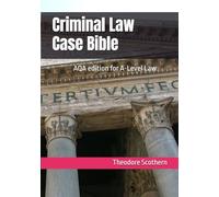 Criminal Law Case Bible: AQA: For A-levels