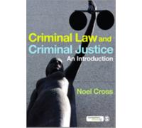 Criminal Law & Criminal Justice : An Introduction
