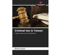 Criminal law in Taiwan: A legal comparison with Switzerland