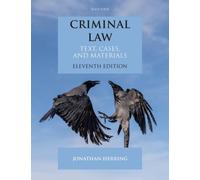 Criminal Law : Text, Cases, and Materials