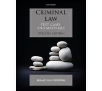 Criminal Law : Text, Cases and Materials