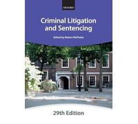 Criminal Litigation and Sentencing (Bar Manuals)