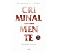 Criminal-mente: La criminología como ciencia (Ariel)