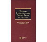 Criminal Procedure in the District Court: Law and Practice