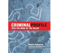 Criminal Profile: Into the Mind of a Killer