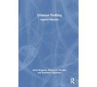 Criminal Profiling: Applied Theories