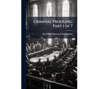 Criminal Profiling, Part 1 of 7