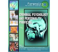 Criminal Psychology and Personality Profiling (Forensics: the Science of Crime Solving)