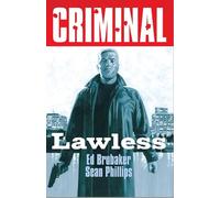 Criminal Volume 2: Lawless (New Edition) (CRIMINAL TP (NEW EDITION))