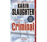 Criminal (with bonus novella Snatched): A Novel (Will Trent) by Karin Slaughter (2013-01-29)