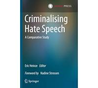 Criminalising Hate Speech: A Comparative Study