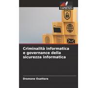 Criminalità informatica e governance della sicurezza informatica