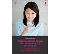 Criminological Skills and Research for Beginners: A Student's Guide