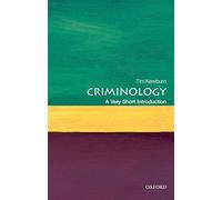 Criminology: A Very Short Introduction (Very Short Introductions)