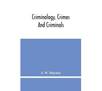 Criminology, Crimes And Criminals: And, The United States Constitution: A Class Document