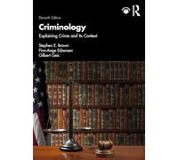 Criminology: Explaining Crime and Its Context