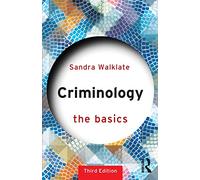 Criminology: The Basics