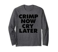 Crimp Now Cry Later Long Sleeve T-Shirt