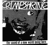 Crimpshrine - THE SOUND OF A NEW WORLD BEING BORN [VINYL]