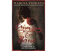 Crimson and Bone: a dark and gripping tale of love and obsession