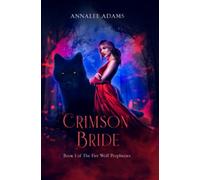 Crimson Bride: A wolf shifter enemies to lovers book: 1 (The Fire Wolf Prophecies)
