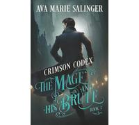 Crimson Codex (The Mage and His Brute)