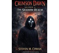 Crimson Dawn Season 4: The Shadow Realm (Crimson Dawn Saga)