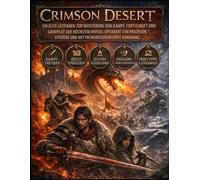 Crimson Desert: Ein Elite-Leitfaden zur Meisterschaft in Kampf, Spielfortschritt und High-Level-Gameplay. Optimiert für Präzision, Effizienz und Wettbewerbsführerschaft.