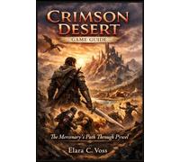 Crimson Desert Game Guide: “The Mercenary's Path Through Pywel”