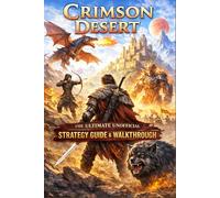 Crimson Desert The Ultimate Unofficial Strategy Guide & Walkthrough