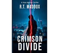 Crimson Divide: A Voss Agenda Vigilante Thriller: 3 (The Voss Agenda)