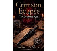 Crimson Eclipse: The Serpent's Kiss
