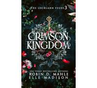 Crimson Kingdom: 3 (The Lochlann Feuds)