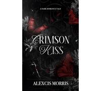 Crimson Kiss: A Dark Paranormal Romance: 1 (The Beloved Series)