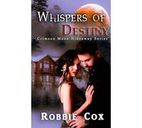 Crimson Moon Hideaway: Whispers of Destiny: 35