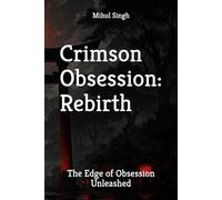 Crimson Obsession: Rebirth: The Edge of Obsession Unleashed