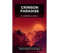 Crimson Paradise: Thoughts and reflections on the graphic works of LD in 2025Q4