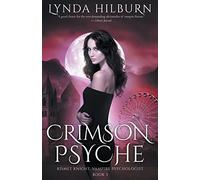 Crimson Psyche: Kismet Knight, Vampire Psychologist, Book #3: Volume 3