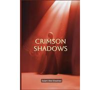 Crimson Shadows: 100 True Stories of Murders Hidden in Plain Sight (Crime & Mystery)