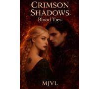 CRIMSON SHADOWS: BLOOD TIES (ROJO CARMESÍ)