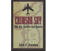 Crimson Sky: The Air Battle for Korea