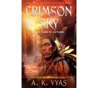 Crimson Sky: The Tears of Autumn: 3 (The Eagle Feather Saga)