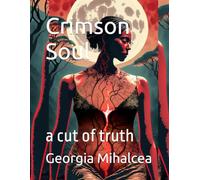 Crimson Soul: A Cut of Truth (The Soul's Unfolding)