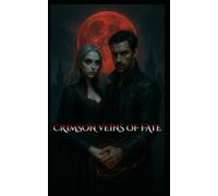 Crimson Veins of Fate: A Dark Vampire Fantasy Romance of Prophecy, Immortality, and Fated Love