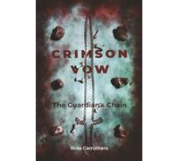 Crimson Vow: The Guardian's Chain