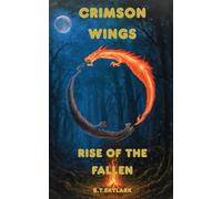Crimson Wings - Rise Of The Fallen: 3