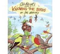 Crinkleroot's Guide to Knowing the Birds