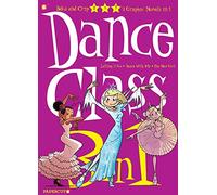 Crip - Dance Class 3-in-1 #4: Letting it Go,' 'Dance With Me,' and 'The New Girl' (Dance Class Graphic Novels)
