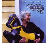 CRIS WILLIAMSON - Gift Horse